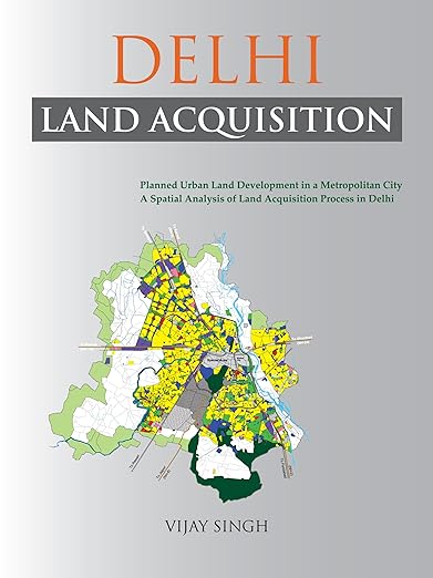 Delhi Land Acquisition: A Spatial Analysis